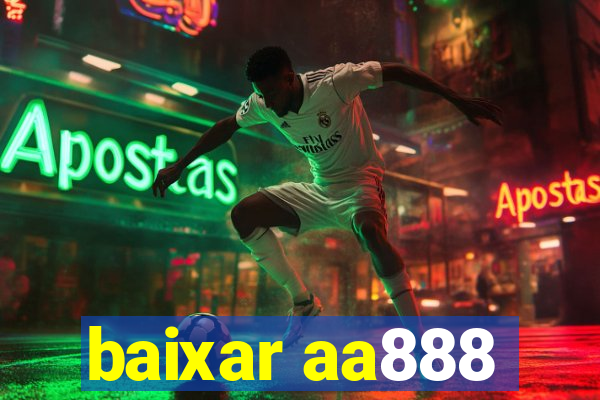 baixar aa888